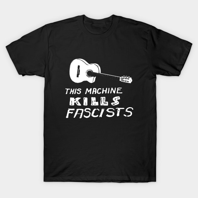 This Machine Kills Fascists Guitar T-Shirt by Essential TV